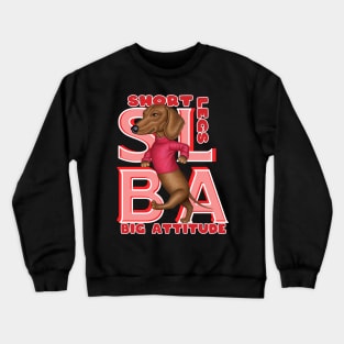 cute funny doxie dog attitude dachshund dog fur baby mom and dad gift Crewneck Sweatshirt